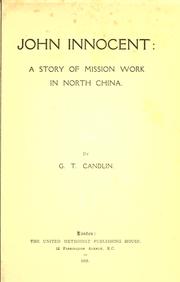 Cover of: John Innocent: a story of mission work in North China