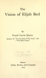 Cover of: The vision of Elijah Berl by Frank Lewis Nason