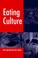 Cover of: Eating culture