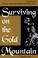 Cover of: Surviving on the Gold Mountain