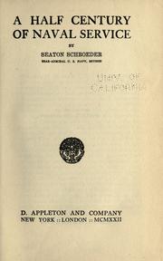 Cover of: A half century of naval service by Seaton Schroeder