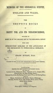 Cover of: The eruptive rocks of Brent Tor and its neigbourhood: included in sheet 25 of the one-inch map of the Geological survey, with some introductory remarks on the application of the microscope to petrological research.