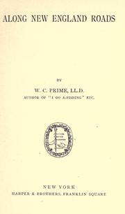 Cover of: Along New England roads by William Cowper Prime, William Cowper Prime