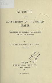 Cover of: Sources of the constitution of the United States: considered in relation to colonial and English history.