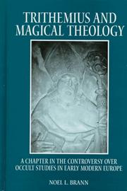 Cover of: Trithemius and Magical Theology: A Chapter in the Controversy over Occult Studies in Early Modern Europe (S U N Y Series in Western Esoteric Traditions)