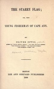Cover of: The starry flag: or, The young fisherman of Cape Ann