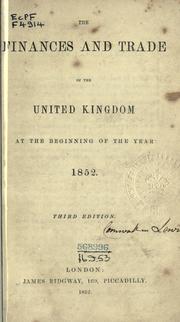Cover of: The finances and trade of the United Kingdom at the beginning of the year 1852.