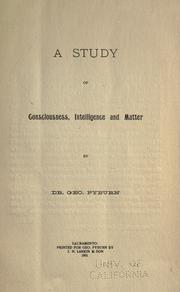 Cover of: A study of consciousness, intelligence and matter