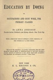 Cover of: Education by doing; or, Occupations and busy work by Johnson, Anna.
