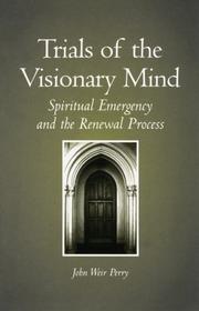 Cover of: Trials of the visionary mind: spiritual emergency and the renewal process