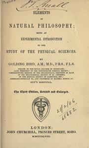 Cover of: Elements of Natural philosophy: being an experimental introduction to the study of the physical sciences.