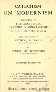 Cover of: Catechism on Modernism according to the encyclical 'Pascendi dominici gregis' of his Holiness Pius X by Jean Baptiste Lemius