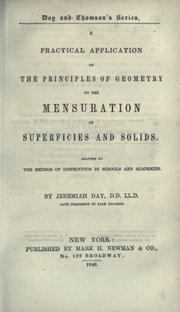 A practical application of the principles of geometry to the mensuration of superficies and solids by Jeremiah Day