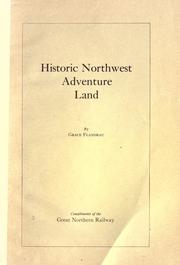 Cover of: Historic northwest adventure land. by Grace Flandrau