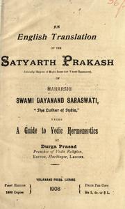 Cover of: An English translation of the Satyarth Prakash: literally, Expose of right sense (of Vedic religion) of Maharshi Swami Dayanand Saraswati, 'The Luther of India,' being a guide to Vedic hermeneutics