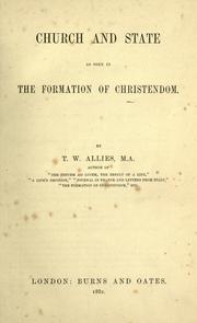 Cover of: Church and state as seen in the formation of Christendom by T. W. Allies