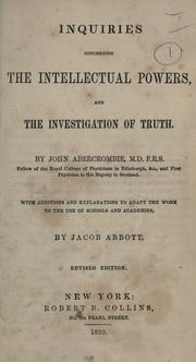 Cover of: Inquiries concerning the intellectual powers, and the investigation of truth. by Abercrombie, John