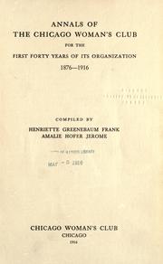 Cover of: Annals of the Chicago Woman's Club for the first forty years of its organization, 1876-1916 by Chicago Woman's Club.