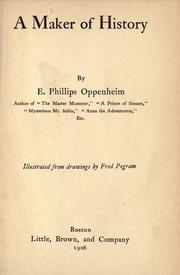 A maker of history by Edward Phillips Oppenheim