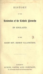 Cover of: History of the restoration of the Catholic hierarchy in England