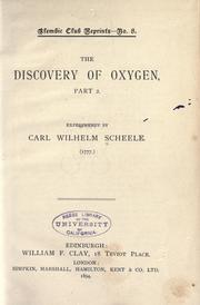 Cover of: The discovery of oxygen by Carl Wilhelm Scheele, Carl Wilhelm Scheele