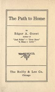 Cover of: The path to home by Edgar A. Guest, Edgar A. Guest