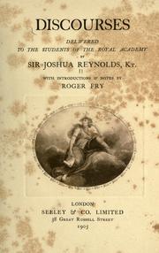 Cover of: Discourses delivered to the students of the Royal Academy by Sir Joshua Reynolds