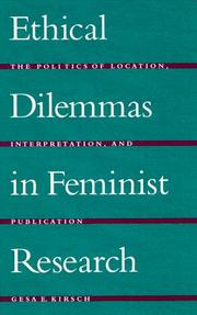 Cover of: Ethical dilemmas in feminist research: the politics of location, interpretation, and publication