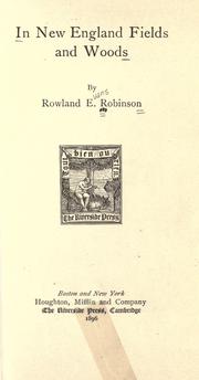 In New England fields and woods by Rowland Evans Robinson