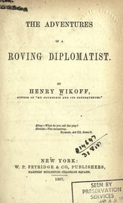 Cover of: The adventures of a roving diplomatist. by Wikoff, Henry, Wikoff, Henry