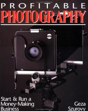 Cover of: Profitable photography by Geza Szurovy