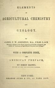 Cover of: Elements of agricultural chemistry and geology by James Finley Weir Johnston