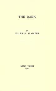 Cover of: The dark. by Ellen M. H. Gates