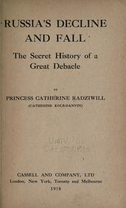 Cover of: Russia's decline and fall, the secret history of the great debacle by Catherine Radziwiłł