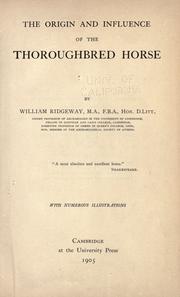 Cover of: The origin and influence of the thoroughbred horse by Ridgeway, William Sir