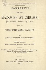 Cover of: Narrative of the massacre at Chicago, August 15, 1812, and of some preceding events