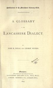 Cover of: A glossary of the Lancashire dialect by John Howard Nodal