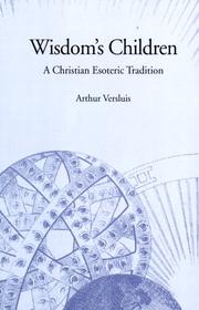 Cover of: Wisdom's Children: A Christian Esoteric Tradition (Suny Series in Western Esoteric Traditions)