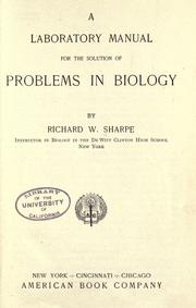 Cover of: A laboratory manual for the solution of problems in biology by Sharpe, Richard Worthy, Sharpe, Richard Worthy, Sharpe, Richard Worthy