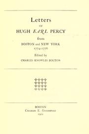 Cover of: Letters of Hugh, Earl Percy, from Boston and New York, 1774-1776 by Northumberland, Hugh Percy Duke of, Northumberland, Hugh Percy Duke of