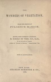Cover of: The wonders of vegetation. by Fulgence Marion