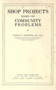 Cover of: Shop projects based on community problems by Myron Garfield Burton