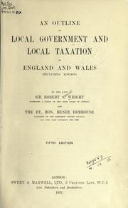 Cover of: An outline of local government and local taxation in England and Wales: (excluding London)