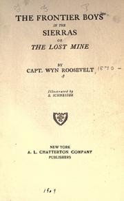 Cover of: The frontier boys in the Sierras, or, the lost mine by Roosevelt, Wyn Capt