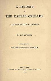 Cover of: A history of the Kansas crusade by Thayer, Eli