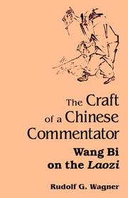 Cover of: The Craft of a Chinese Commentator: Wang Bi on the Laozi (Suny Series in Chinese Philosophy and Culture)
