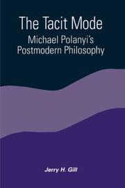 Cover of: The Tacit Mode: Michael Polanyi's Postmodern Philosophy (Suny Series in Constructive Postmodern Thought)