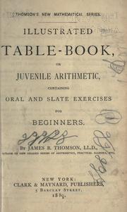 Cover of: Illustrated table-book; or, Juvenile arithmetic, containing oral and slate exercises for beginners.
