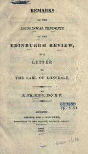 Remarks on the Jacobinical tendency of the Edinburgh Review, in a letter to the Earl of Lonsdale by Richard Wharton