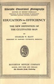 Cover of: Education for efficiency, and The new definition of the cultivated man by Charles William Eliot